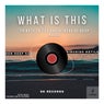 What Is This (Tribute to the Godfathers of Deep House) [Nostalgic Mix]