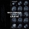 Say You'll Never Leave