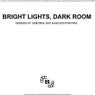 Bright Lights, Dark Room