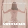 Sweet Morning (Chill out and Lounge Collection), Vol. 2