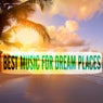 Best Music for Dream Places