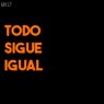 Todo sigue igual