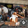 To Tha X-Treme (Chopped & Screwed)