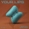 Your Lips