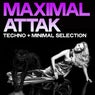 Maximal Attak (Techno + Minimal Selection)
