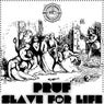 Slave For Life