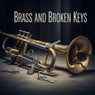 Brass and Broken Keys