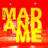 Mad and Me