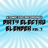 Dirty Electro Blender Vol. 3