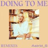 Doing To Me (Remixes)