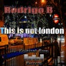 This Is Not London