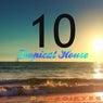 10 Tropical House