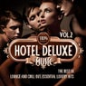 100%% Hotel Deluxe Music, Vol.2 (The Best in Lounge and Chill Out, Essential Luxury Hits)