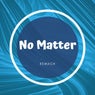 No Matter