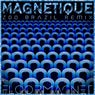 Magnetique (Zoo Brazil Extended Remix)