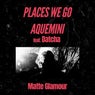 Places We Go / Aquemini