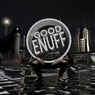 Good Enuff 001 - Uni
