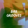 BAR GROOVES