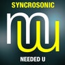 Syncrosonic - Needed U
