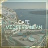 Cafe Mediterranean (Background Music For Cooking, Dinner And Restaurants)