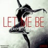 Let Me Be (Ero Boy Remix)