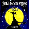 Full Moon Vibes Vol. 1