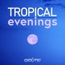 Tropical Evenings