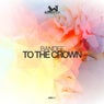 To The Crown