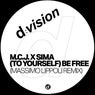 (To Yourself) Be Free (Massimo Lippoli Remix)