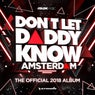 Don't Let Daddy Know - Amsterdam (The Official 2018 Album) - Extended Versions
