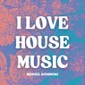 I Love House Music
