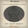 My Sexy Body - WMC 2013 (Inc. DJ E-Clyps,Paolo Barbato,H@K mixes)
