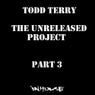 Todd Terry The Unreleased Project Part 3