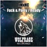 Fuck & Party / Ready