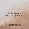 Tech House Bella Dance