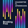 Breaking Free (feat. Aphendulwa)