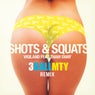 Shots & Squats (3BallMTY Remix)