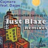 Brighter Days 2011 Just Blaze Remixes