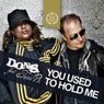 You Used To Hold Me