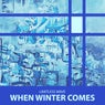 When Winter Comes