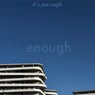 Enough