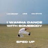 I Wanna Dance with Somebody (Sped Up)