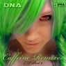 Caffeine Remixes Pt. 2
