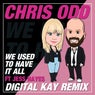 We Used to Have It All (feat. Jess Hayes) [Digital Kay Remixes)