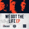 We Got The Life EP