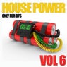House Power, Vol. 6 (Only for DJ's)