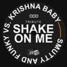 Shake on Me