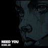 Need You