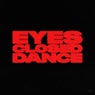 Eyes Closed Dance (Extended Mix)