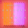 Colours & Lights - VIZE Remix